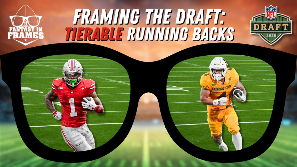 Framing The Draft: Tierable Running Backs | Fantasy In Frames